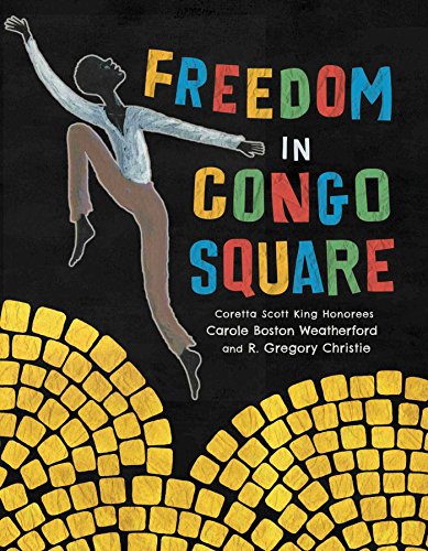 Freedom in Congo Square book about Juneteenth celebration. Book available from Redleaf Press.