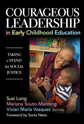 Courageous Leadership in Early Childhood education available from Redleaf press. 